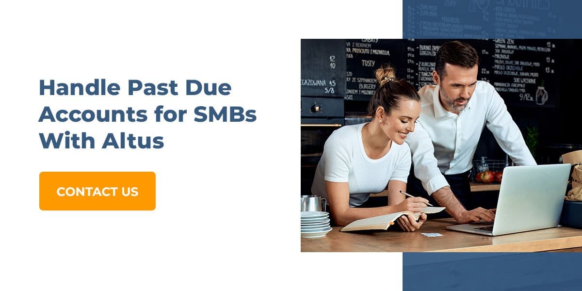 Handle Past Due Accounts for SMBs With Altus