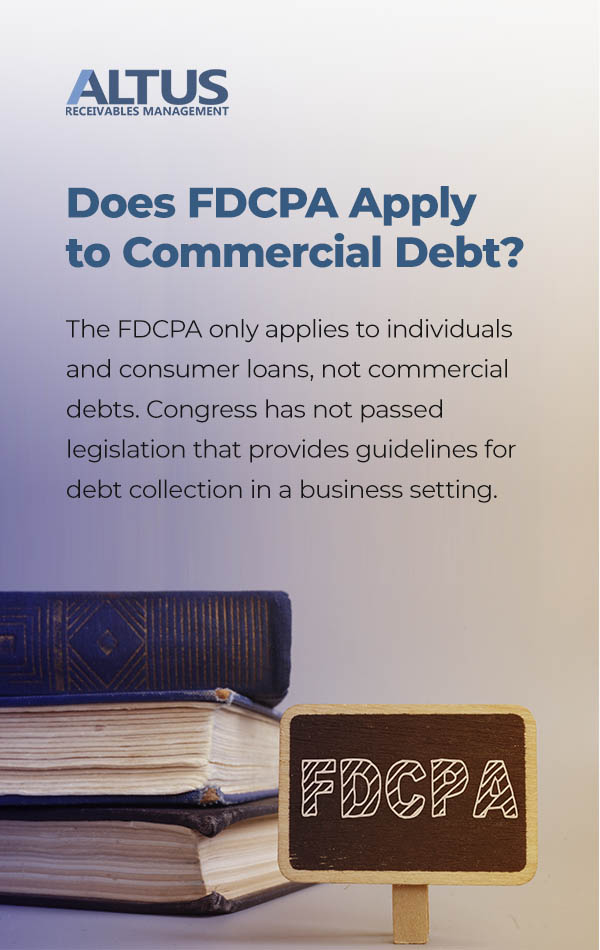 Does FDCPA Apply to Commercial Debt?